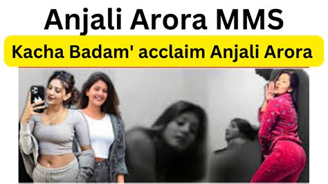 anjali.arora viral video|Anjali Arora CONFIRMS Filing Defamation Case, Morphed MMS。